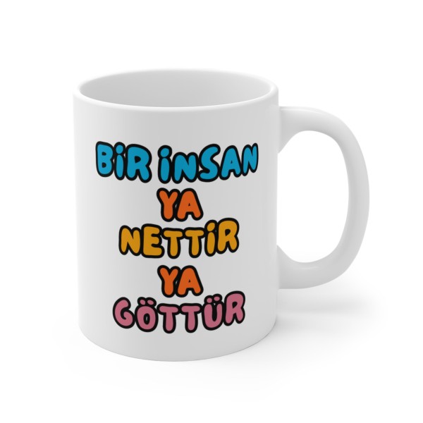 Bir İnsan Ya Nettir Ya Göttür